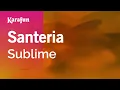 Download Lagu Karaoke Santeria - Sublime *