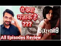 6ixtyNin9 The Series - REVIEW All Episodes REVIEW by NiteshAnand SixtyNine