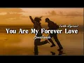 You Are My Forever Love - Romantic Love Song | Lyric Video