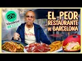 The worst restaurant in Barcelona according to Tripadvisor Is it really that bad It has horr