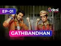 GATHBANDHAN Full Episode 1 - English Dubbed Desi Play-English