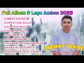 Download Lagu Full Albun Lagu Ambon Terbaru 2025|| SHEMMY TENINE || Ambon Manise