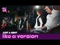 Download Lagu Just A Gent covers Kid Cudi 'Day N Nite' for Like A Version