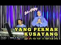 Download Lagu YANG PERNAH KUSAYANG ( Imam s Arifin ) Echa putery (Dangdut Cover)