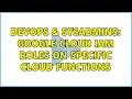 DevOps SysAdmins Google Cloud IAM roles on specific Cloud Functions