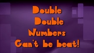  Double, Double Numbers...