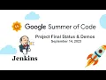 Jenkins Online Meetup Sept 14 2023 Google Summer of Code 2023 - Coding Final Demos