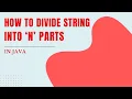 How to Divide String into N Parts in Java Coding Skills