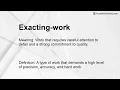 Exacting-work Meaning