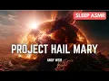 Project Hail Mary - Full Book in Under 2 Hours Relaxing Sci-Fi ASMR Recap