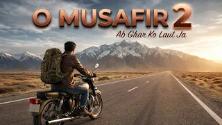 o musafir 2 official video ab ghar ko laut ja new hindi sad song 2026 gaanax official