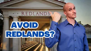 Don t Move to Redlands California if You Don t Like