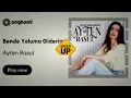 Download Lagu Ayten Rasul - Bende Yoluma Giderim (SPEED UP)