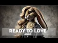 Download Lagu Jojo  -  Ready to love