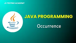 Java Programs for Automation Interview - Occurrence of String Part 11 JS Testing Academy