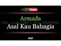 Download Lagu Karaoke Armada - Asal Kau Bahagia