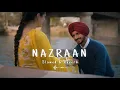 Nazran (Slowed+Reverb) Nirvair Pannu Mxrci | Navkiran Bhatthal | New Punjabi Song 2024