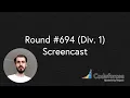 Codeforces Round Div 1 Screencast A-D