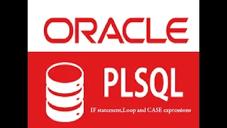 Oracle Basics of IF statement Loop and CASE expressions