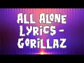 All Alone Lyrics - Gorillaz