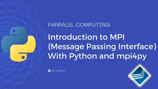 MPI Message Passing Interface with Python - Parallel computing