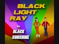 Black Sunshine by Black Light Ray