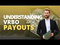 VRBO Payouts Explained