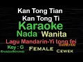 Lagu Kan Tong Tian Kan Tong Ti-Yi tong fei-Lagu Mandarin|Karaoke nada Wanita-Female-Cewek@UcokkuYasir