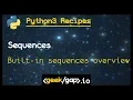 Python3 built-in sequences Ep1 1 Python 3 Recipes
