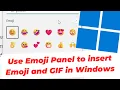 How to Use the Built in Emoji Panel to insert Emoji and GIF in Windows