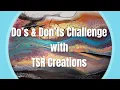 Dos Don ts Challenge with TSR Creations Bloom Swipe Spin with MIX Pour Acrylic Pour Tutorial