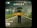Masicka - Umbrella (Official Audio)