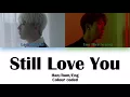 LEE HONGGI (이홍기) X YOO HWESEUNG (유회승) STILL LOVE YOU (사랑했었다) LYRICS (Han/Rom/Eng) COLOUR CODED
