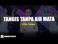 Download Lagu Dike Sabrina - Tangis Tanpa Air Mata (Lirik Lagu)