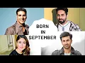 Bollywood Celebrities Born in September