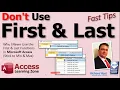 Why I Never Use the First Last Functions in Microsoft Access Stick to Min Max