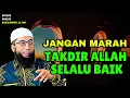 Download Lagu Belajarlah Ikhlas dan Sabar Dengan Takdir Yang Sudah Allah Berikan Untukmu | Ustadz Khalid Basalamah