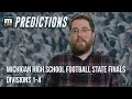 Predictions for Michigan s Division 1-4 High School Football State Championships