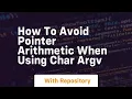 how to avoid pointer arithmetic when using char argv