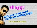 Girl, you're my angel, you're my darling angel | SHAGGY | English song