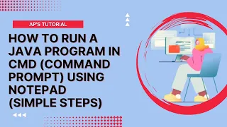 How to run a Java program in Command Prompt using Notepad instead of using VS code or online compli