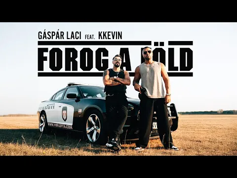 Video Thumbnail: GÁSPÁR LACI x KKEVIN - FOROG A FÖLD (Official Music Video)