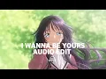 Download Lagu I Wanna Be Yours (Tiktokversion best part) - Arctic Monkeys [Edit Audio]
