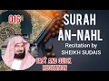 Download Lagu [016] Surah An-Nahl| Recitation by Sheikh Sudais |Fast/Quick in 19 minutes| #quranrecitation #quran