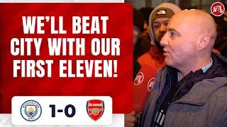 Manchester City 1-0 Arsenal | We’ll Beat City With Our First Eleven! (Julian)
