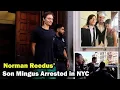 Mingus Reedus Arrested Norman Reedus Helena Christensen s Son Charged for Assault