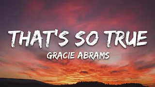 Gracie Abrams That S So True Lyrics 