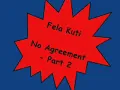 Fela Kuti - No Agreement Part 2