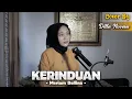 Download Lagu KERINDUAN - MERIAM BELLINA | COVER BY DILLA NOVERA