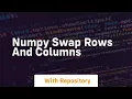 numpy swap rows and columns